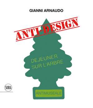 Gianni Arnaudo: Anti-Design de Gianni Arnaudo