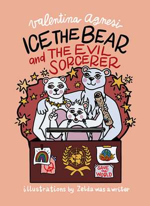 Ice the Bear and the Evil Sorcerer de Valentina Agnesi