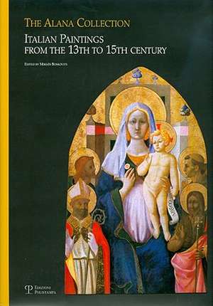 The Alana Collection: Italian Paintings from the 13th to 15th Century de Miklos Boskovits