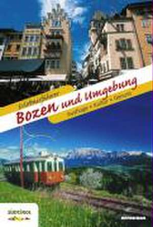 Erlebnisführer Bozen und Umgebung