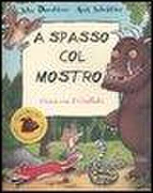 A spasso col mostro Gruffalò. Con adesivi de Julia Donaldson