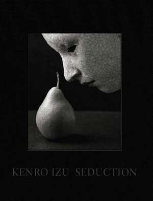 Kenro Izu: Seduction de Kenro Izu