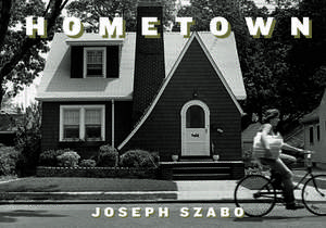 Joseph Szabo: Hometown de Benedict Cosgrove