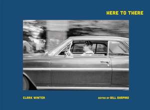 Clark Winter: Here to There de Bill Shapiro