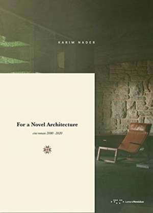 For a Novel Architecture: Cine-Roman 2000-2020 de Karim Nader