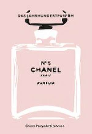 Chanel No 5 de Chiara Pasqualetti Johnson