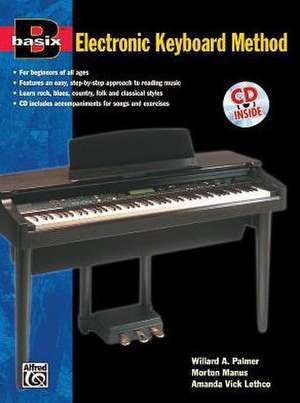 Basix Electronic Keyboard Method de Willard A. Palmer