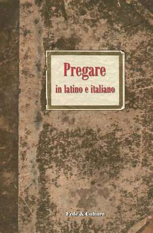 ITA-PREGARE IN LATINO E ITALIA