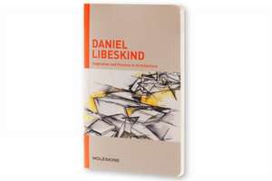 Daniel Libeskind: Inspiration and Process in Architecture de Daniel Libeskind