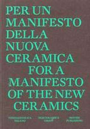 For a Manifesto of the New Ceramics de Irene Biolchini