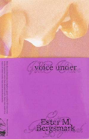 VOICE UNDER de Ester M. Bergsmark