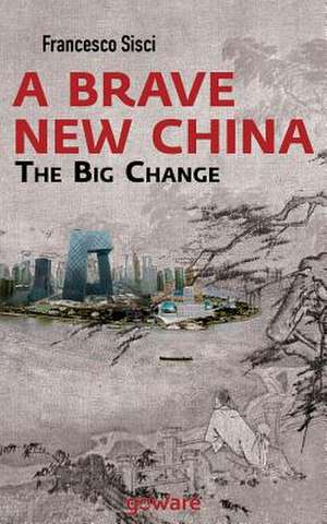 A Brave New China. the Big Change