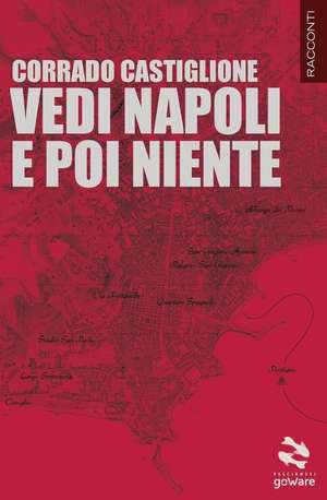 Vedi Napoli E Poi Niente