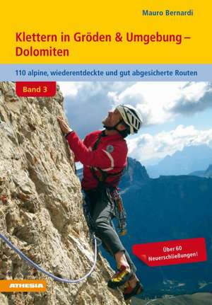 Klettern in Gröden und Umgebung - Dolomiten - Band 3 de Mauro Bernardi