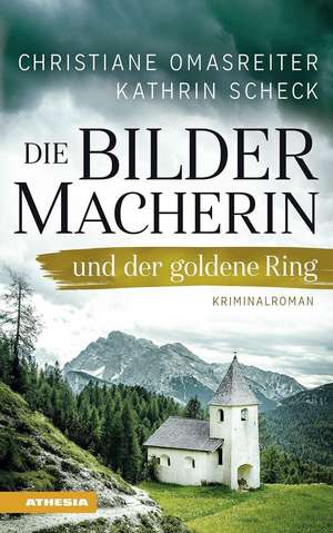 Die Bildermacherin und der goldene Ring de Christiane Omasreiter