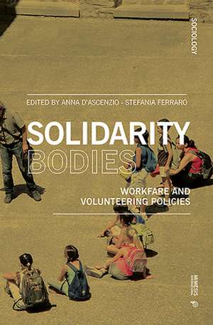 Solidarity Bodies: Workfare and Volunteering Policies de Anna D'Ascenzio