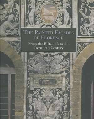 The Painted Facades of Florence de Eleanora Pecchioli