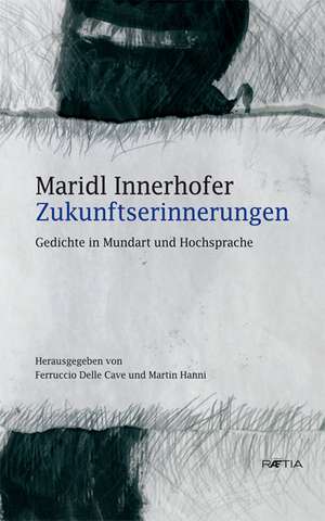 Zukunftserinnerungen de Maridl Innerhofer