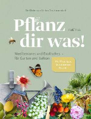 Pflanz dir was! de Ariane Löbert