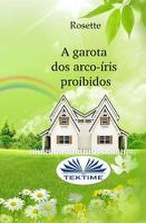 A garota dos arco-íris proibidos de Rosette