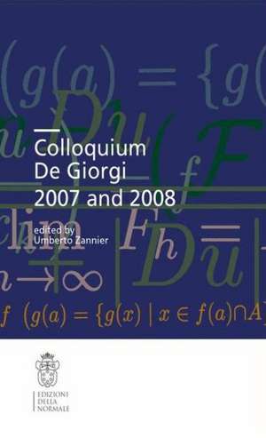 Colloquium De Giorgi 2007 and 2008 de Umberto Zannier