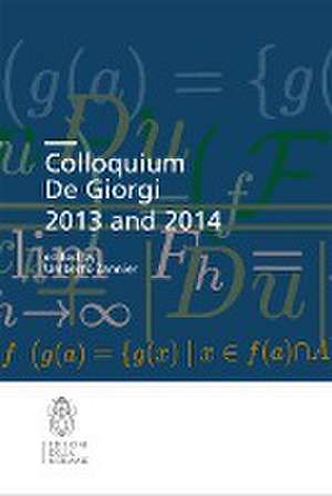 Colloquium De Giorgi 2013 and 2014 de Umberto Zannier