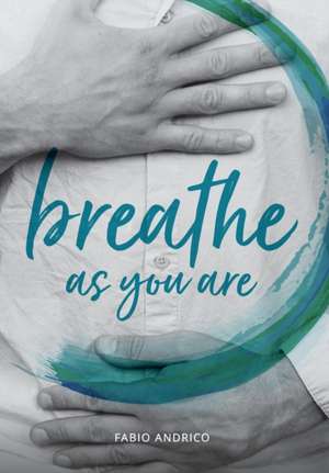 Breathe As You Are de Fabio Andrico