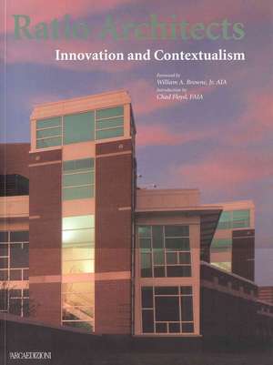 Ratio Architects: Innovation & Contextualism de William A. Brownell