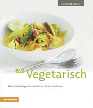 Gasteiger, H: 33 x Vegetarisch