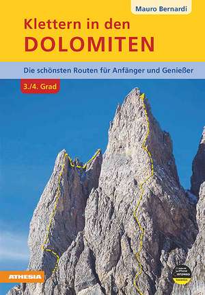 Klettern in den Dolomiten im 3. und 4. Grad de Mauro Bernardi