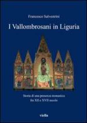 ITA-I VALLOMBROSANI IN LIGURIA de Francesco Salvestrini