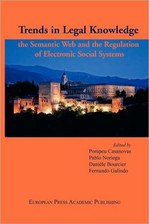 Trends in Legal Knowledge. the Semantic Web and the Regulation of Electronic Social Systems de P. Noriega P. Casanovas