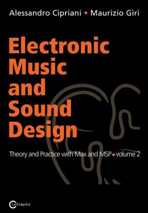 Electronic Music and Sound Design - Theory and Practice with Max and Msp - Volume 2 de Alessandro Cipriani