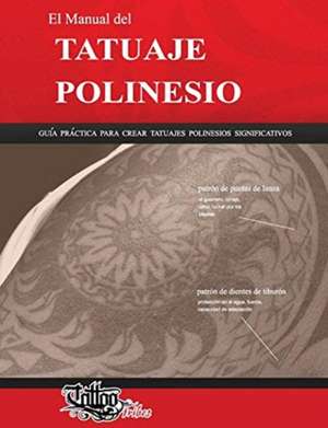 El Manual del TATUAJE POLINESIO de Roberto Gemori