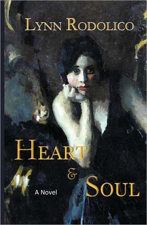 Heart and Soul de Lynn Rodolico