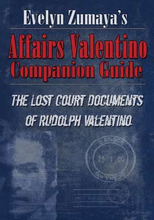 Evelyn Zumaya's Affairs Valentino Companion Guide de Evelyn Zumaya