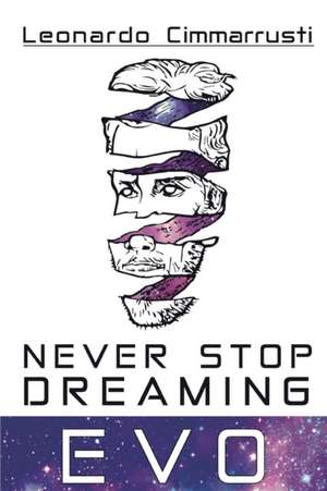 Never stop dreaming. EVO de Leonardo Cimmarrusti