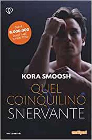 Quel coinquilino snervante de Kora Smoosh