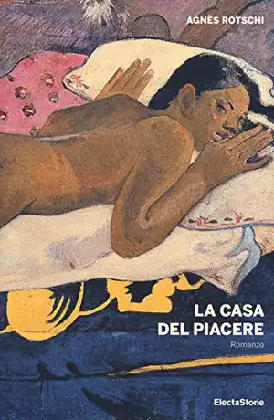 La casa del piacere de Agnès Rotschi