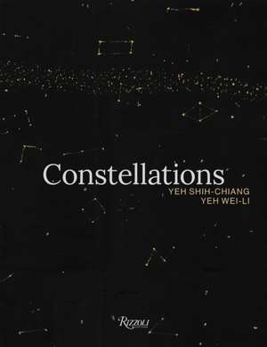 Constellations: Yeh Shih-Chiang, Yeh Wei-Li de Chang Tsong-Zung