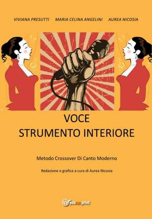 Voce strumento interiore, metodo crossover di canto moderno de Viviana Presutti