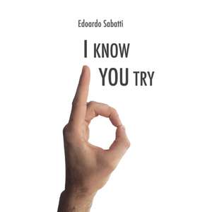 I know you try de Edoardo Sabatti