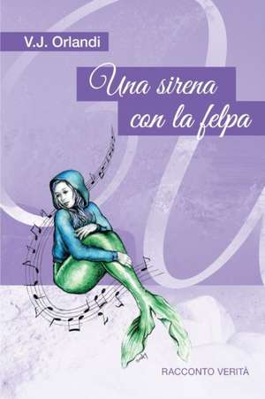 Una sirena con la felpa de V. J. Orlandi