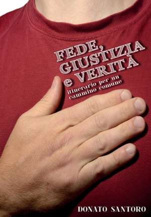 Fede, giustizia e verità de Donato Santoro