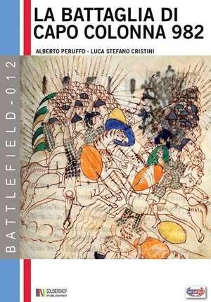 La battaglia di capo Colonna 982 d.C. de Alberto Peruffo