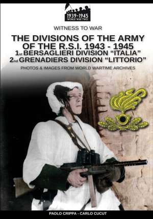 The divisions of the army of the R.S.I. 1943-1945 - Vol. 1 de Paolo Crippa