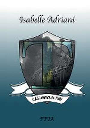 Castaways in time de Isabelle Adriani