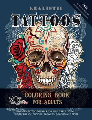 Realistic Tattoos Coloring Book for Adults de Roberto Gemori