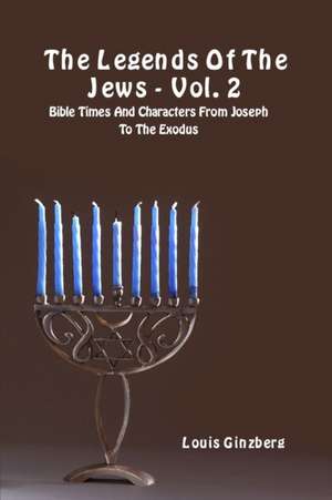 The Legends Of The Jews - Vol. 2 de Louis Ginzberg