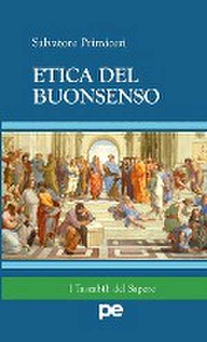 Etica del Buonsenso de Salvatore Primiceri